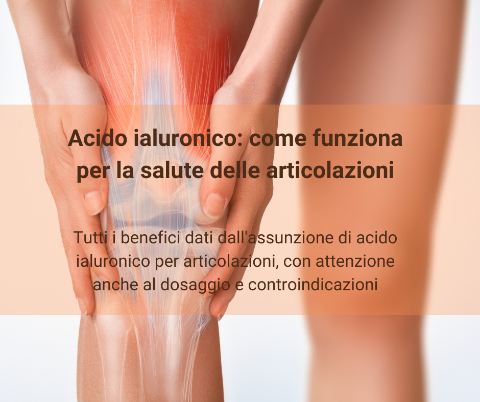 Acido ialuronico: un aiuto prezioso per la salute delle articolazioni