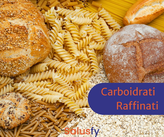 Carboidrati raffinati