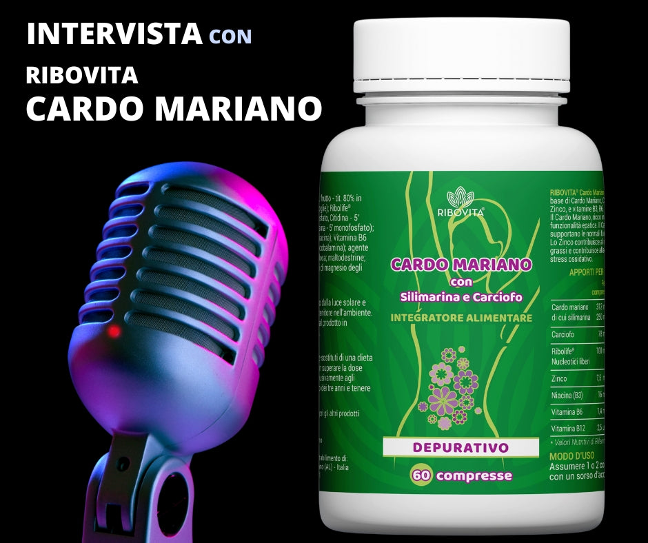Intervista con Ribovita CARDO MARIANO: 9 domande per scoprire un fenomenale alleato per il tuo organismo